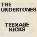 UNDERTONES - Teenage Kicks