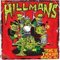 HILLMANS - Taking The Trash Back In