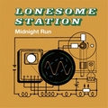 LONESOME STATION - Midnight Run