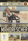 DDR - Der selbstfahrende Mhdrescher