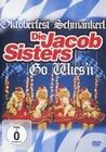 Die Jacob Sisters - Go Wies`n - Oktoberfest...