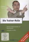 Die Trainer-Rolle - Zwischen Professionalitt...