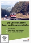 Die Oberweissbacher Berg- und Schwarzatalbahn