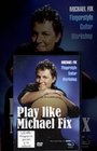 Michael Fix - Play like Michael Fix (+ Buch)