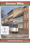Gorzow Wielkopolski - Die Strassenbahn in Gor...