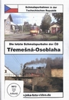 Tremesna-Osoblaha - Die letzte Schmalspurbahn...