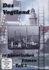 Das Vogtland in historischen Filmen Teil 2