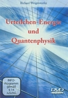 Urteilchen-Energie und Quantenphysik