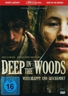 Deep in the Woods - Verschleppt und geschndet