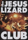 The Jesus Lezard Club