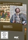 Heinrich I. - Der erste Sachse auf dem Knigs...