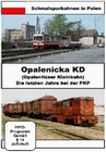 Opalenicka KD/ Opalenitzaer Kleinbahn - Die l..