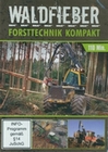Waldfieber - Forsttechnik kompakt