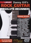 Danny Gill`s Rock Guitar for Absolute Beginners