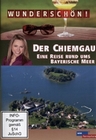 Wunderschn! - Der Chiemgau - Eine Reise rund...