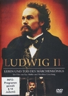 Ludwig II. - Leben und Tod des Mrchenknigs