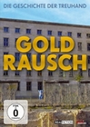Goldrausch - Die Geschichte der Treuhand