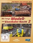 Die lange Modell- und Eisenbahn-Nacht 2 - Auf...