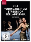 Kill Your Darlings! - Streets Of Berladelphia
