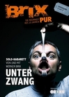 Brix Pur - Unter Zwang