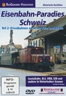 Eisenbahn-Paradies Schweiz - Teil 2