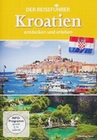 Kroatien - entdecken und erleben
