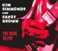 Kim Simmonds and Savoy Brown - The Devil To Pay