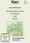 Medizinisches Testen mit Pendel und Tensor