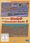 Die lange Modell- und Eisenbahn-Nacht 4 - Auf...