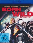 Born Wild - Ride for your Life!