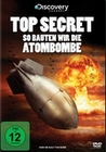 Top Secret - So bauten wir die Atombombe