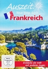 Auszeit. Neue Wege durch... Frankreich