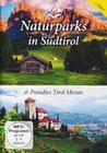 Naturparks in Sdtirol & Paradies Tirol Meran