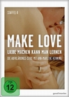 Make Love - Liebe machen kann man lernen - St. 4