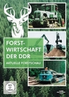 Forstwirtschaft der DDR - Aktuelle Forstschau