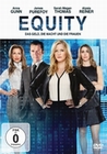 Equity - Das Geld, die Macht und die Frauen