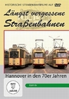 Lngst vergessene Strassenbahnen - Hannover in...