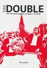 Das Double - 1977/78: Eine Zeitreise mit dem...