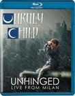 Unruly Child - Unhinged - Live from Milan