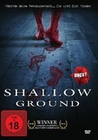 Shallow Ground - Uncut