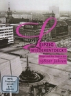 Leipzig wiederentdeckt - Brger und ihre Stadt