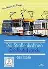 Die Strassenbahnen Ostdeutschlands - Der Sden