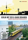 Berlin mit der U-Bahn erfahren - Geschichte...
