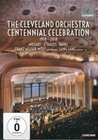 The Cleveland Orchestra - Centennial Celebration
