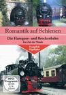 Romantik auf Schienen - Die Harzquer- und Bro...