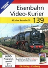 Eisenbahn Video-Kurier 139 - 80 Jahre Baureihe..