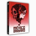 Mexico Barbaro (+ DVD) [LE/MB/Cover A]