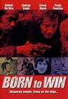 Born to Win (engl.)