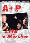 A + P - Live in Mnchen (+CD)