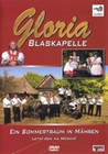 Gloria Blaskapelle - Ein Sommertraum in Mhren